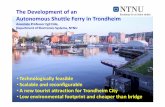 The Development of an Autonomous Shuttle Ferry in Trondheim