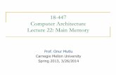 18-447 Computer Architecture Lecture 22: Main Memory