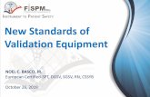 New Standards of Validation Equipment