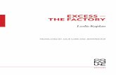 EXCESS — THE FACTORY