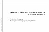 Lecture 2: Medical Applications of Nuclear Physics