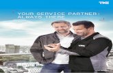 YOUR SERVICE PARTNER: ALWAYS THERE - TK Elevator