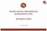 TRANS-PACIFIC PARTNERSHIP AGREEMENT (TPP) INTRODUCTION