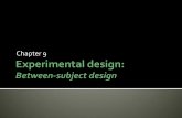 Experimental design: Between-subject design