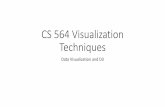 CS 564 Visualization Techniques
