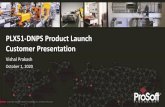 PLX51-DNPS Product Launch Customer Presentation