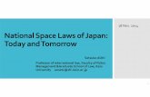 18 Nov. 2014 National Space Laws of Japan: Today and Tomorrow