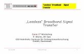 „Lossless“ Broadband Signal Transfer