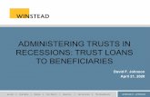 ADMINISTERING TRUSTS IN RECESSIONS: TRUST LOANS TO ...