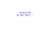 Lecture 23: AI, ML, NLP,