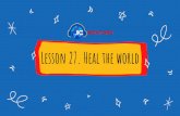Lesson 27. Heal the world