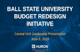 BALL STATE UNIVERSITY BUDGET REDESIGN INITIATIVE