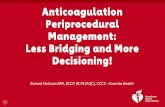 Anticoagulation Periprocedural Management: Less Bridging ...