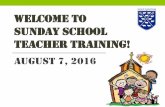 WELCOME TO SUNDAY SCHOOL TEACHER TRAINING!