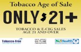 Tobacco Age of Sale ONLY$21+ TOBACCO & E-CIG SALES AGE …