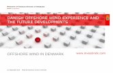 DANISH OFFSHORE WIND EXPERIENCE AND THE FUTURE …