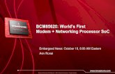 BCM85620: World’s First Modem + Networking Processor SoC