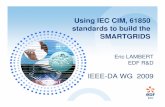 Using IEC CIM, 61850 standards to build the SMARTGRIDS