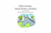 Palm Sunday. Jesus Rides a Donkey