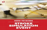 HOW-TO GUIDE STROKE SIMULATION EVENT