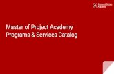 Programs & Services Catalog Master of Project Academy