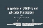 The syndemic of COVID-19 and Substance Use Disorders