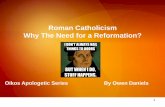 Roman Catholicism Why The Need for a Reformation?