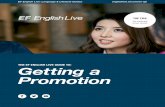 THE EF ENGLISH LIVE GUIDE TO: Getting a Promotion