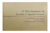 15-780: Graduate AI Lecture 2. Spatial Search