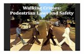 Walking Crimes: Pedestrian Laws and Safety