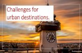 Challenges for urban destinations.