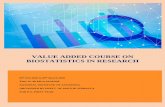 VALUE ADDED COURSE ON BIOSTATISTICS IN RESEARCH
