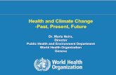 Health and Climate Change -Past, Present, Future