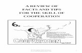 A REVIEW OF FACTS AND TIPS FOR THE SKILL OF COOPERATION