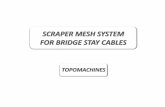 SCRAPER MESH SYSTEM FOR BRIDGE STAY CABLES