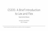 CS335: A Brief Introduction to Lex and Flex