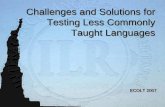 Challenges and Solutions for Testing Less Commonly Taught ...