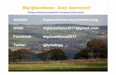 website bigquestions-anyanswers.org email bigquestions2017 ...
