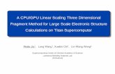 A CPU/GPU Linear Scaling Three Dimensional Fragment Method ...