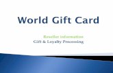 Reseller information Gift & Loyalty Processing