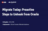 Migrate Today: Proactive Steps to Unhook from Oracle