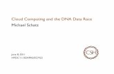 Cloud Computing and the DNA Data Race Michael Schatz