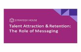 Talent Attraction & Retention: The Role ofMessaging