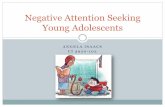 Negative Attention Seeking Behavior in ... - Angela E. Bland