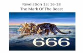 Revelation 13: 16-18 The Mark Of The Beast