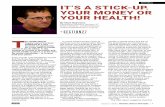EDITORIAL IT’S A STICK-UP. YOUR MONEY OR YOUR HEALTH!