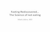 Fasting Rediscovered… The Science of not eating