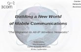 Building a New World of Mobile Communications