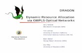 DRAGON Dynamic Resource Allocation via GMPLS Optical Networks - NITRD