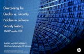 Overcoming the Quality vs. Quantity Problem in Software Security Testing